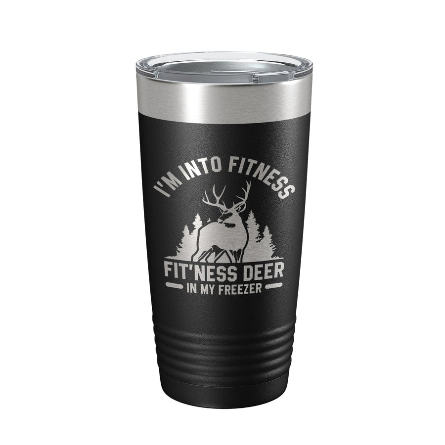Deer Hunter Funny Tumbler Travel Mug I'm Into Fitness Fitting This Deer In My Freezer Insulated Laser Engraved Hunting Gift Coffee Cup 20 oz