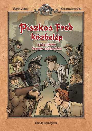 Piszkos Fred közbelép