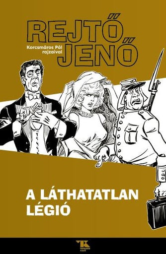 Rejtő Jenő: A láthatatlan légió (regény)